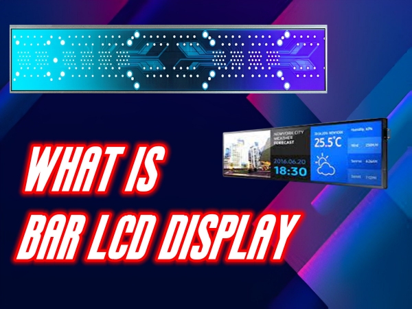 Informationen zur Industrie - Bar LCD Display: Eine leistungsstarke Display-Technologie für verschiedene Anwendungen