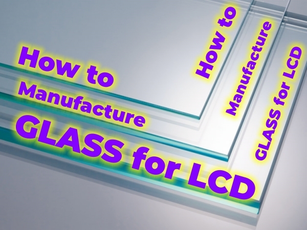 Informationen zur Industrie - Handwerkliche Exzellenz: Die Kunst der LCD-Glasproduktion