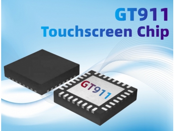 Knowledge - GT911 Touchscreen Chip: Pioneering the Future of Touch Technology