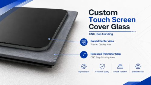 CNC Step Grinding for Custom Touch Screen Cover Glass Featured Image